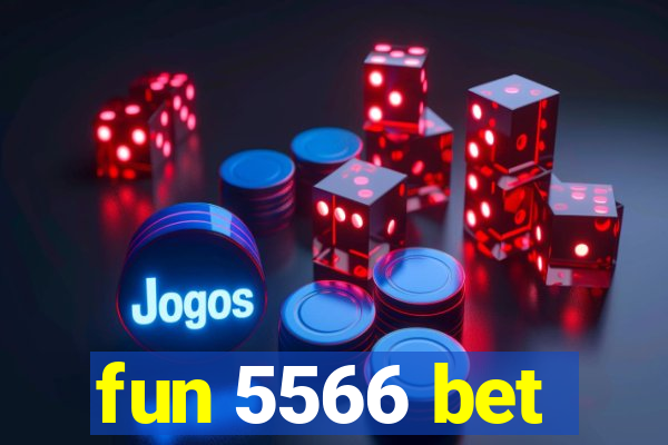 fun 5566 bet